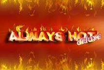 Always Hot Deluxe