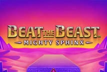 Beat the Beast Mighty Sphinx