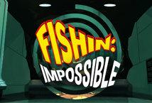 Fishin Impossible