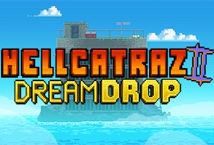 Hellcatraz 2: Dream Drop