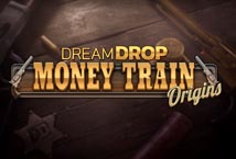 Money Train Origins: Dream Drop